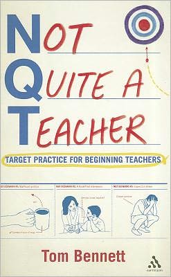 Cover for Tom Bennett · Not Quite a Teacher: Target Practice for Beginning Teachers (Paperback Book) (2011)