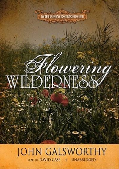 Cover for John Galsworthy · Flowering Wilderness (N/A) (2010)