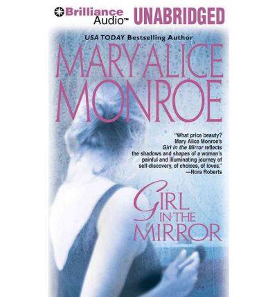 Cover for Mary Alice Monroe · Girl in the Mirror (Audiobook (CD)) [Unabridged edition] (2011)