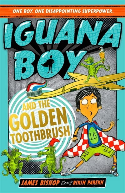 Cover for James Bishop · Iguana Boy and the Golden Toothbrush: Book 3 - Iguana Boy (Pocketbok) (2019)