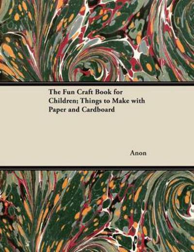 Cover for Fun Craft Book for Children; Things to Make with Paper and C (Paperback Book) (2012)