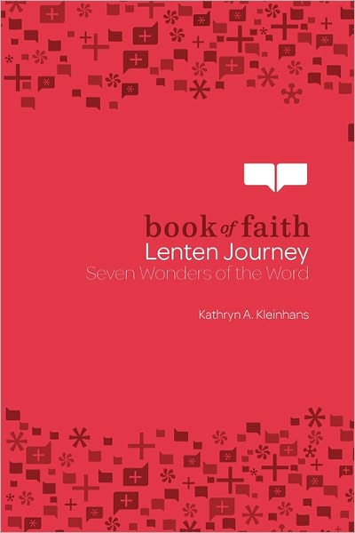 Lenten Journey: Seven Wonders of the Word - Kathryn A. Kleinhans - Books - Augsburg Fortress Publishers - 9781451400960 - November 1, 2010