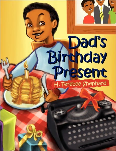 Cover for H. Ferebee Shephard · Dad's Birthday Present (Paperback Book) (2010)
