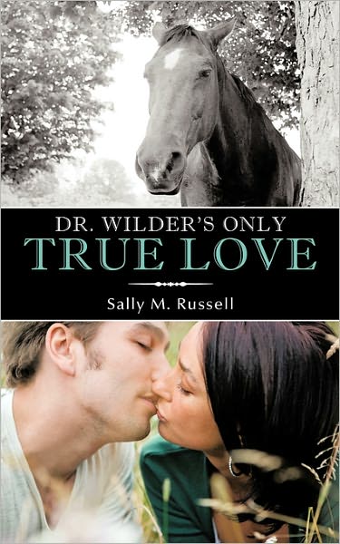 Cover for Sally M Russell · Dr. Wilder's Only True Love (Paperback Book) (2011)