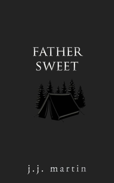 Cover for J.J. Martin · Father Sweet (Paperback Book) (2019)