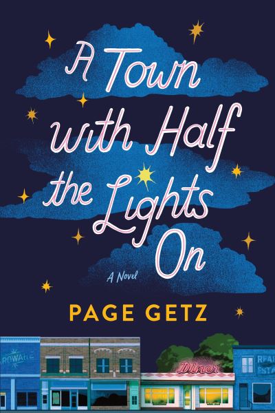 Cover for Page Getz · A Town with Half the Lights On: A Novel (Paperback Book) (2025)