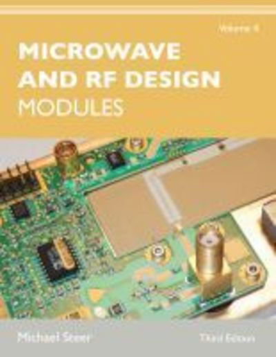 Cover for Michael Steer · Microwave and RF Design, Volume 4: Modules (Paperback Book) [Third edition] (2019)