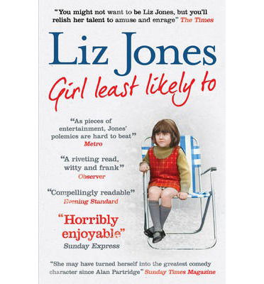 Cover for Liz Jones · Girl Least Likely To: 30 years of fashion, fasting and Fleet Street (Paperback Book) (2014)