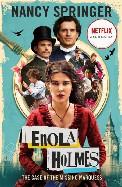 Enola Holmes: The Case of the Missing Marquess: Now a Netflix film, starring Millie Bobby Brown - Enola Holmes - Nancy Springer - Kirjat - Hot Key Books - 9781471408960 - torstai 24. syyskuuta 2020