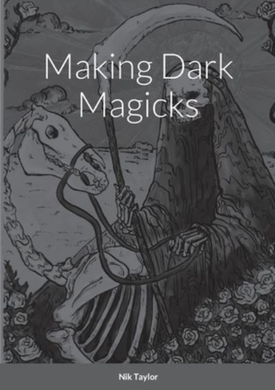 Cover for Nik Taylor · Making Dark Magicks (Book) (2022)