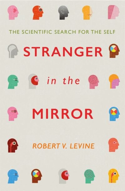 Cover for Robert Levine · Stranger in the Mirror: The Scientific Search for the Self (Paperback Bog) (2022)