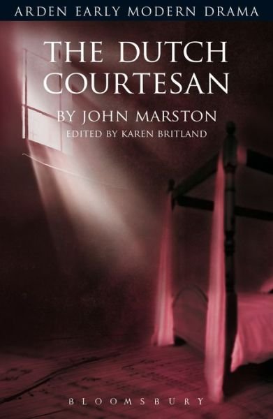 Cover for John Marston · The Dutch Courtesan - Arden Early Modern Drama (Paperback Book) (2018)