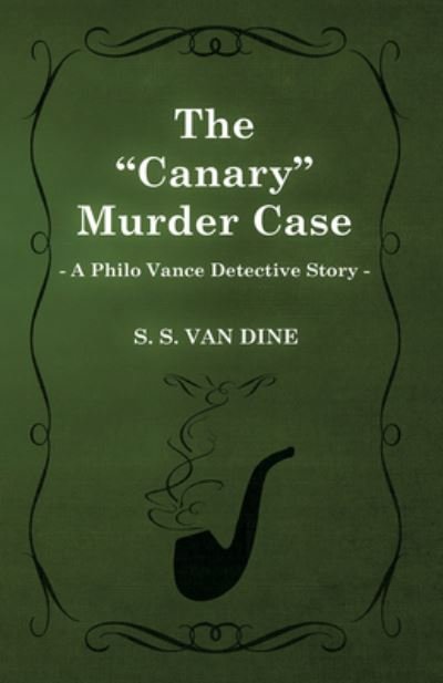 Cover for S. S. Van Dine · The &quot;Canary&quot; Murder Case (A Philo Vance Detective Story) (Taschenbuch) (2013)