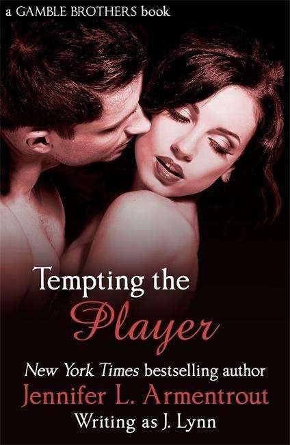 Cover for Jennifer L. Armentrout · Tempting the Player (Gamble Brothers Book Two) (Taschenbuch) (2015)