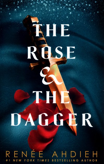 Cover for Renee Ahdieh · The Rose and the Dagger: The Wrath and the Dawn Book 2 - The Wrath and the Dawn (Paperback Book) (2017)