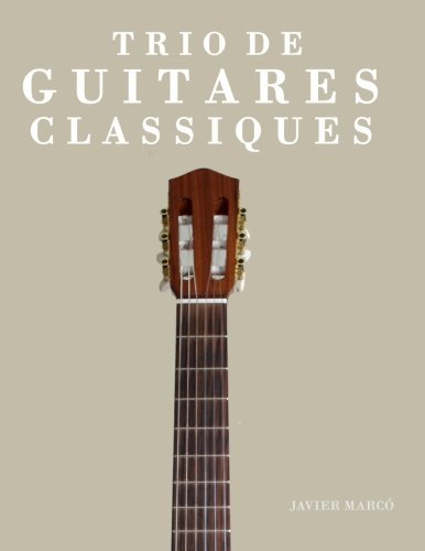 Cover for Javier Marcó · Trio De Guitares Classiques: Deux Oeuvres Faciles (Pocketbok) [French edition] (2014)