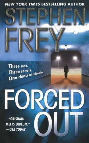 Cover for Stephen Frey · Forced Out: a Novel (Paperback Bog) (2012)