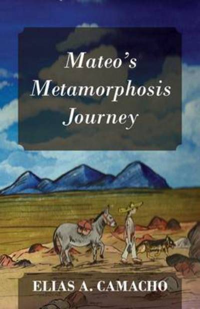 Cover for Elias a Camacho · Mateo's Metamorphosis Journey (Paperback Book) (2015)