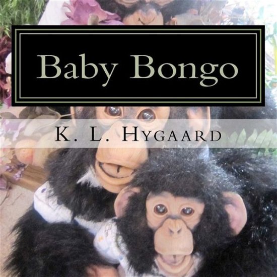 Cover for K L Hygaard · Baby Bongo (Pocketbok) (2012)