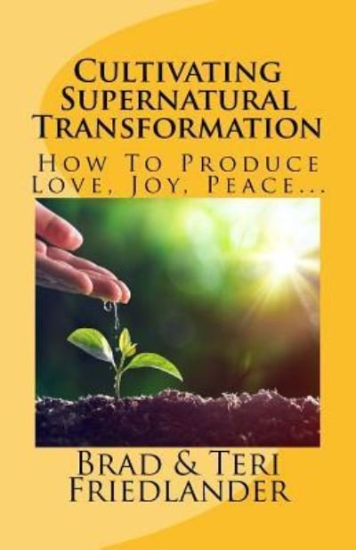 Cover for Teri Friedlander · Cultivating Supernatural Transformation (Paperback Bog) (2017)