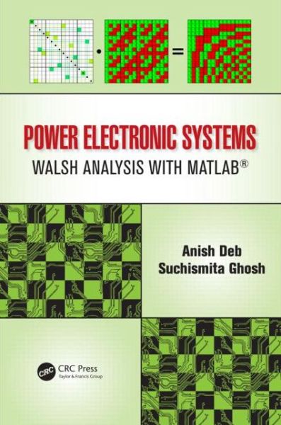 Cover for Anish Deb · Power Electronic Systems: Walsh Analysis with MATLAB® (Hardcover Book) (2014)