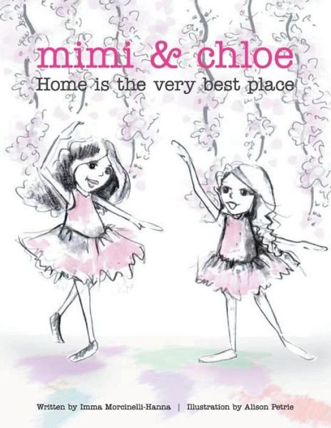 Cover for Imma Morcinneli-hanna · Mimi and Chloe: Home is the Very Best Place (Paperback Bog) (2013)