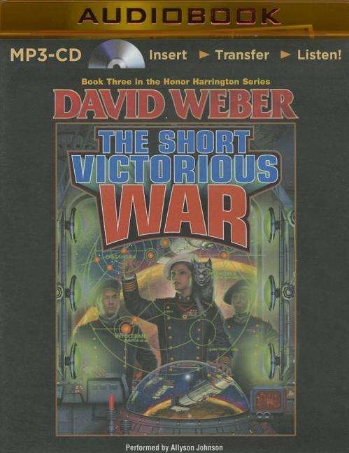 Cover for David Weber · The Short Victorious War (MP3-CD) (2014)