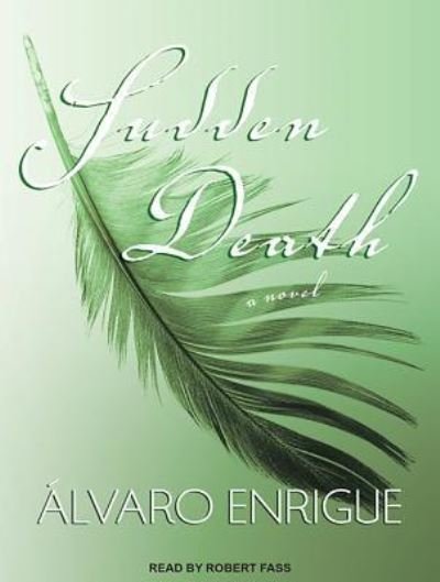 Cover for Álvaro Enrigue · Sudden Death (CD) (2016)