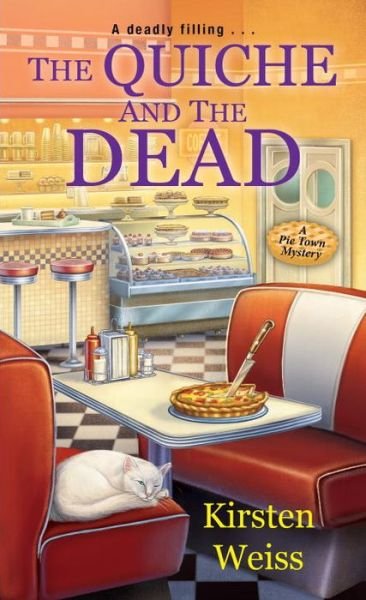 Cover for Kirsten Weiss · The Quiche and the Dead - A Pie Town Mystery (Taschenbuch) (2017)