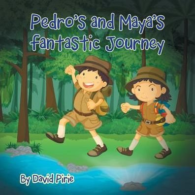 Cover for David Pirie · Pedro and Maya's Fantastic Journey (Paperback Book) (2014)