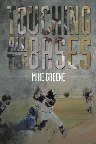 Cover for Mike Greene · Touching All the Bases: a Complete Guide to Baseball Success on and off the Field (Taschenbuch) (2014)