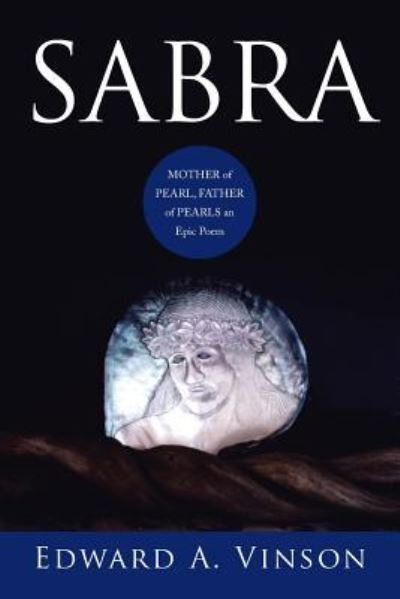 Cover for Edward a Vinson · Sabra: Mother of Pearl, Father of Pearls an Epic Poem (Paperback Book) (2014)