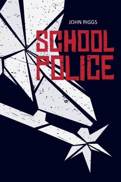 Cover for John Biggs · School Police (Paperback Book) (2014)