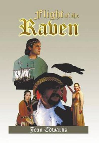 Flight of the Raven - Jean Edwards - Books - Xlibris Corporation - 9781503574960 - September 9, 2015