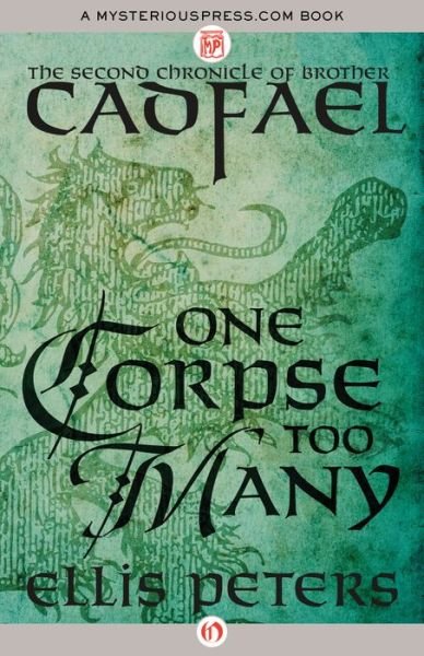 One Corpse Too Many (The Chronicles of Brother Cadfael) - Ellis Peters - Books - MysteriousPress.com/Open Road - 9781504001960 - November 25, 2014
