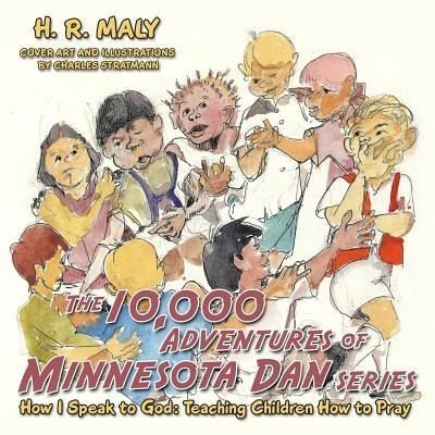 Cover for H R Maly · The 10,000 Adventures of Minnesota Dan (Pocketbok) (2016)
