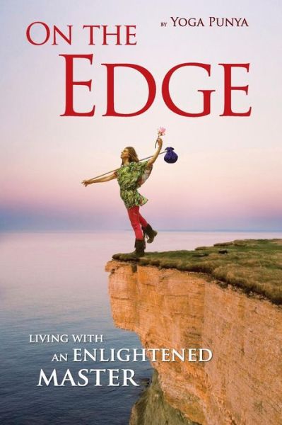 Cover for Yoga Punya · On the Edge: Living with an Enlightened Master (Paperback Book) (2015)