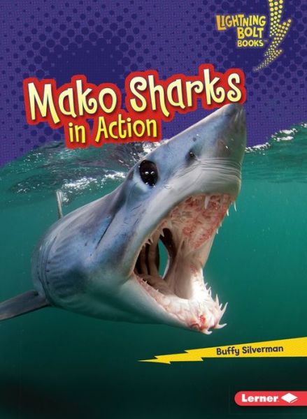 Cover for Buffy Silverman · Mako Sharks in Action - Shark World Lightning Bolt (Paperback Book) (2017)