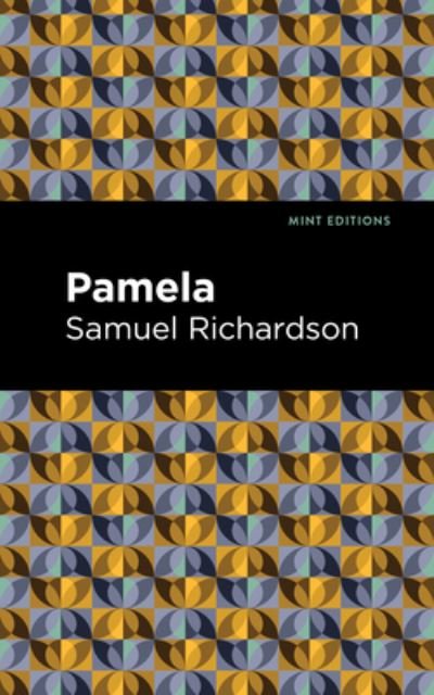 Cover for Samuel Richardson · Pamela, or Virtue Rewarded - Mint Editions (Inbunden Bok) (2021)