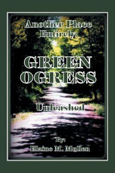 Cover for Elaine M Mullen · The GreenOgress (Paperback Book) (2016)