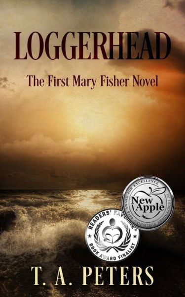 Cover for T a Peters · Loggerhead: a Mary Fisher Novel (Paperback Bog) (2015)