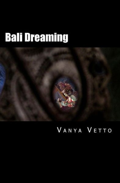 Cover for Vanya Vetto · Bali Dreaming (Paperback Book) (2016)