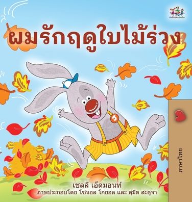 Cover for Shelley Admont · I Love Autumn (Thai Children's Book) (Hardcover Book) (2021)