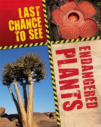 Cover for Anita Ganeri · Last Chance to See: Endangered Plants - Last Chance to See (Paperback Bog) (2019)