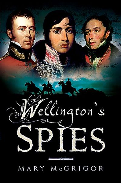 Cover for Mary McGrigor · Wellington's Spies (Paperback Book) (2019)