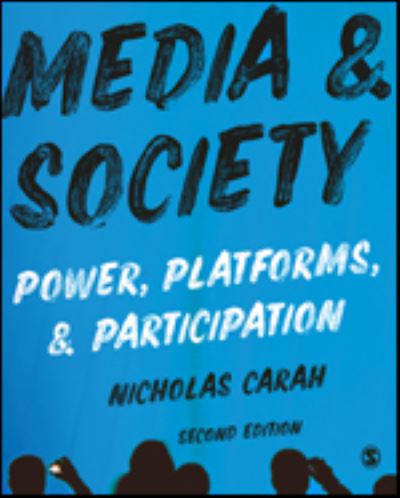 Cover for Nicholas Carah · Media and Society: Power, Platforms, and Participation (Hardcover Book) [2 Revised edition] (2021)