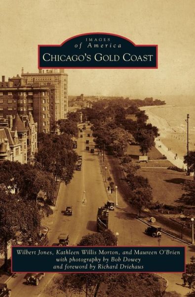 Chicago's Gold Coast - Wilbert Jones - Książki - Arcadia Publishing Library Editions - 9781531661960 - 9 lipca 2012