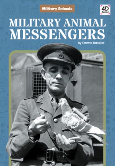 Cover for Emma Bassier · Military Animal Messengers (Hardcover Book) (2021)