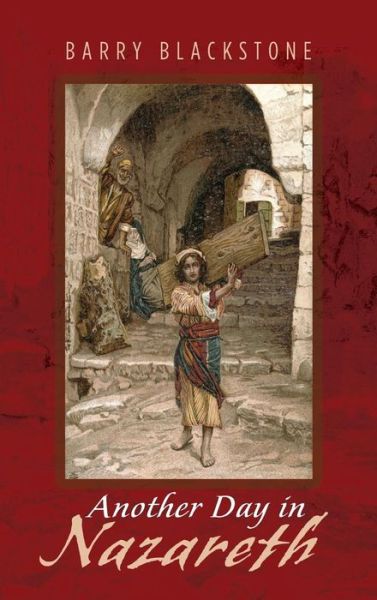 Another Day in Nazareth - Barry Blackstone - Books - Resource Publications (CA) - 9781532664960 - January 3, 2019