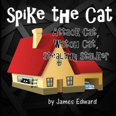 Cover for James Edward · Spike the Cat (Paperback Book) (2016)